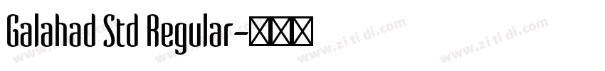 Galahad Std Regular字体转换
